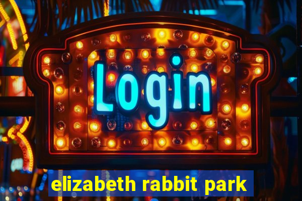 elizabeth rabbit park